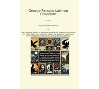 George Parsons Lathrop Collection (Classic Collections)