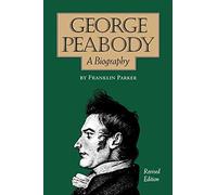 George Peabody: A Biography