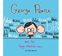 George Pearce And His Huge Massive Ears