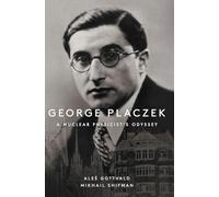 George Placzek: A Nuclear Physicist'S Odyssey