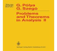 George Polya Problems & Theorems in Analysis: Theory of Functions . Zeros George Polya Multicolor