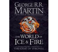 George R.R. Martin Elio M. Garcia Jr. Linda Anto The World of Ice and (Hardback)