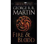 Fire & Blood (HBO Tie-in Edition): 300 Years Before A G - Paperback / softback N