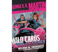 George R. R. Martin Presents Wild Cards: Sins of the Father: A Graphic Novel