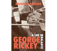 George Rickey: A Life in Balance