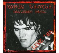 George, Robin - Dangerous Music: Live 1985