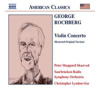 George Rochberg - Violin Concerto (Lyndon-Gee, Saarbrucken Rso)