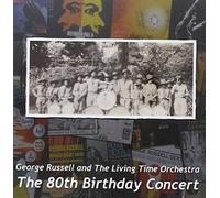 George Russell & Living Time - 80th Birthday Concert
