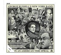George Russell's New York Band - Live In An America Time Spiral