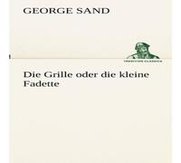 George Sand Die Grille oder die kleine Fadette Paperback Book George Sand Multicolor