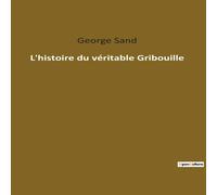 George Sand L'histoire du véritable Gribouille Paperback Book George Sand Multicolor