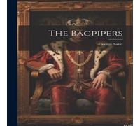 George Sand The Bagpipers Paperback Book George Sand Multicolor