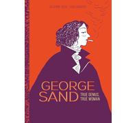 George Sand: True Genius, True Woman