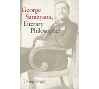 George Santayana - Literary Philosopher