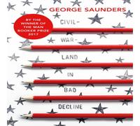 George Saunders Civilwarland In Bad Decline Paperback Book George Saunders Multicolor