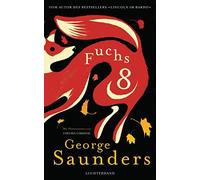 George Saunders Frank Heibert Fuchs 8 (Hardback)