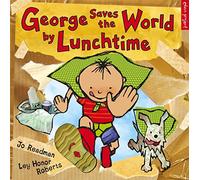 George Saves The World By Lunchtime (Eden Project Books) by Readman, Dr Jo (2006)