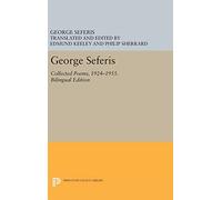 George Seferis - Collected Poems, 1924-1955. Bilingual Edition - Bilingual Edition: 82 (The Lockert Library of Poetry in Translation)