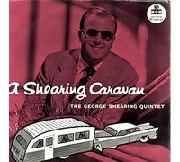 George Shearing - A Shearing Caravan