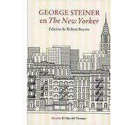 George Steiner en The New Yorker: 119 (El Ojo del Tiempo)