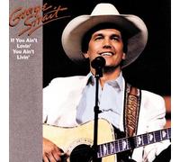 George Strait - If You Ain't Lovin You Ain't L