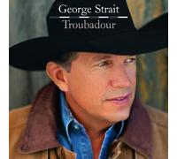 George Strait - Troubadour