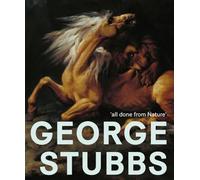 George Stubbs: 'All Done from Nature' (Paperback) Art Books