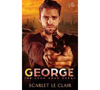 George: The Long Road Ahead: Volume 2 (George: The Long Road Home)