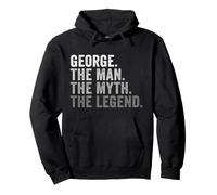 George The Man The Myth The Legend First Name Pullover Hoodie