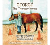 George the Therapy Horse: George's Big Move