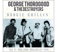George Thorogood & The Destroyers - Boogie Chillin