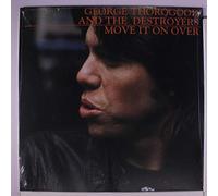 George Thorogood & Destroyers - Move It on Over [VINYL]