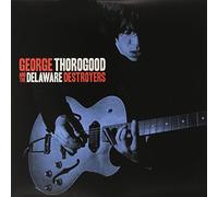 George Thorogood - George Thorogood And The Delaware Destroyers [VINYL]