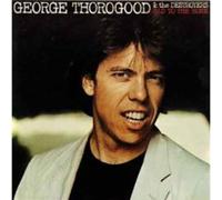George Thorogood & The Destroyers - Bad to the Bone