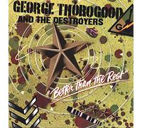 George Thorogood & The Destroyers - BETTER THAN THE REST LP (VINYL ALBUM) UK MCA 1979