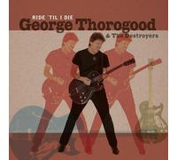 Thorogood,George & the Destroyers - Ride 'Til I die (Limited Lp+CD) [VINYL]