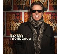 George Thorogood - The Original George Thorogood - New CD - Released 15/04/2022