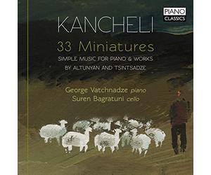 George Vatchnadze, Suren Bagratuni - KANCHELI: 33 Miniatures - Simple Music for Piano