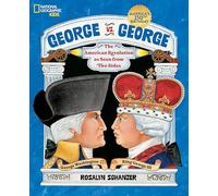George vs. George: The American Revolution as Seen from Two Sides