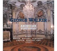 George Walker - American Virtuoso