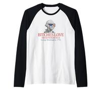 George Washington 1776 Bitches Love Independence Raglan Baseball Tee