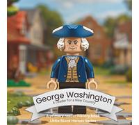 George Washington: A Leader for a New Country