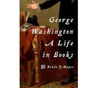 George Washington: A Life in Books
