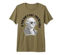 George Washington If You Ain't First You're Last Premium T-Shirt