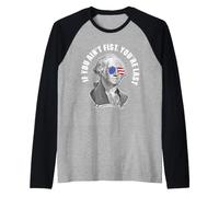 George Washington If You Ain't First You're Last Raglan Baseball Tee