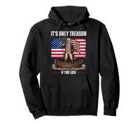 George Washington It's Only Treason If You Lose 4th of July Pullover Hoodie