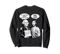 George Washington Jesus Bro Same Funny Meme Political Humor Sweatshirt