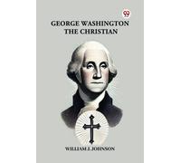 George Washington The Christian