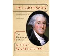 George Washington: The Founding Father (Eminent Lives)