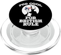 George Washington TOO COOL FOR BRITISH RULE July 4th PopSockets PopGrip for MagSafe